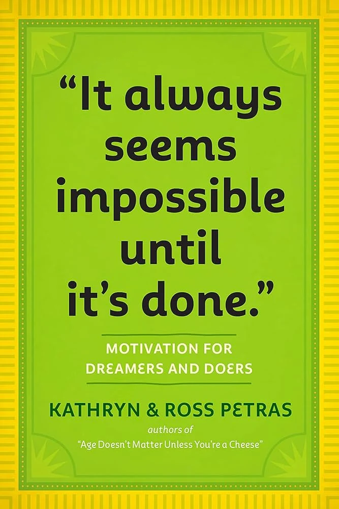 It always seems impossible until it's done.